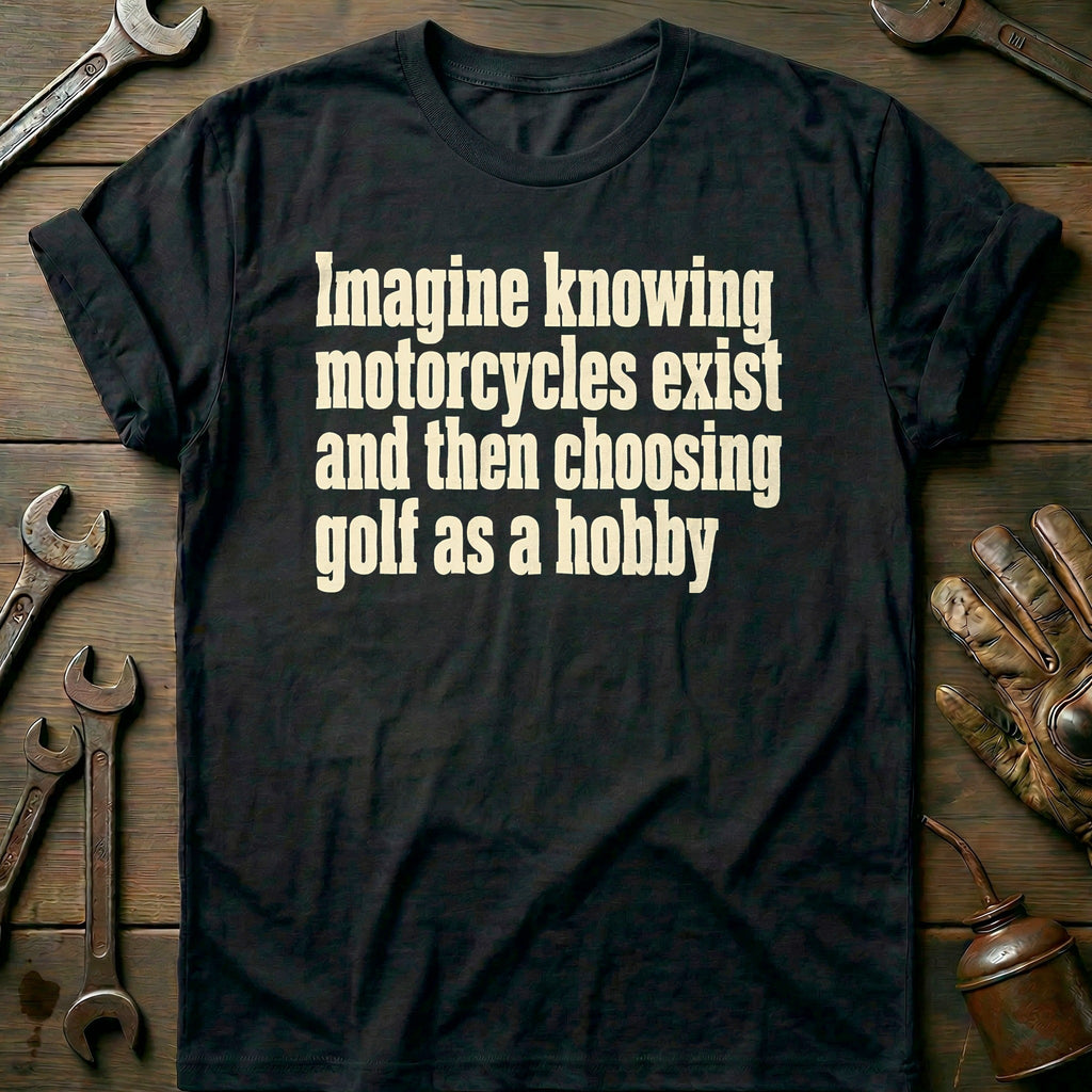 Choosing Golf as a Hobby Motorcycle T-Shirt AU product image 3