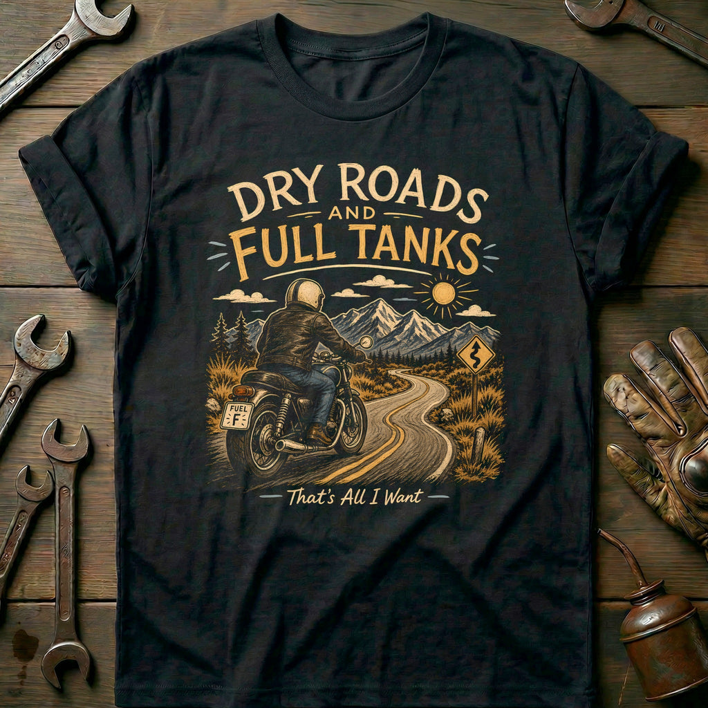 Dry Roads and Full Tanks Motorcycle T-Shirt product image 3