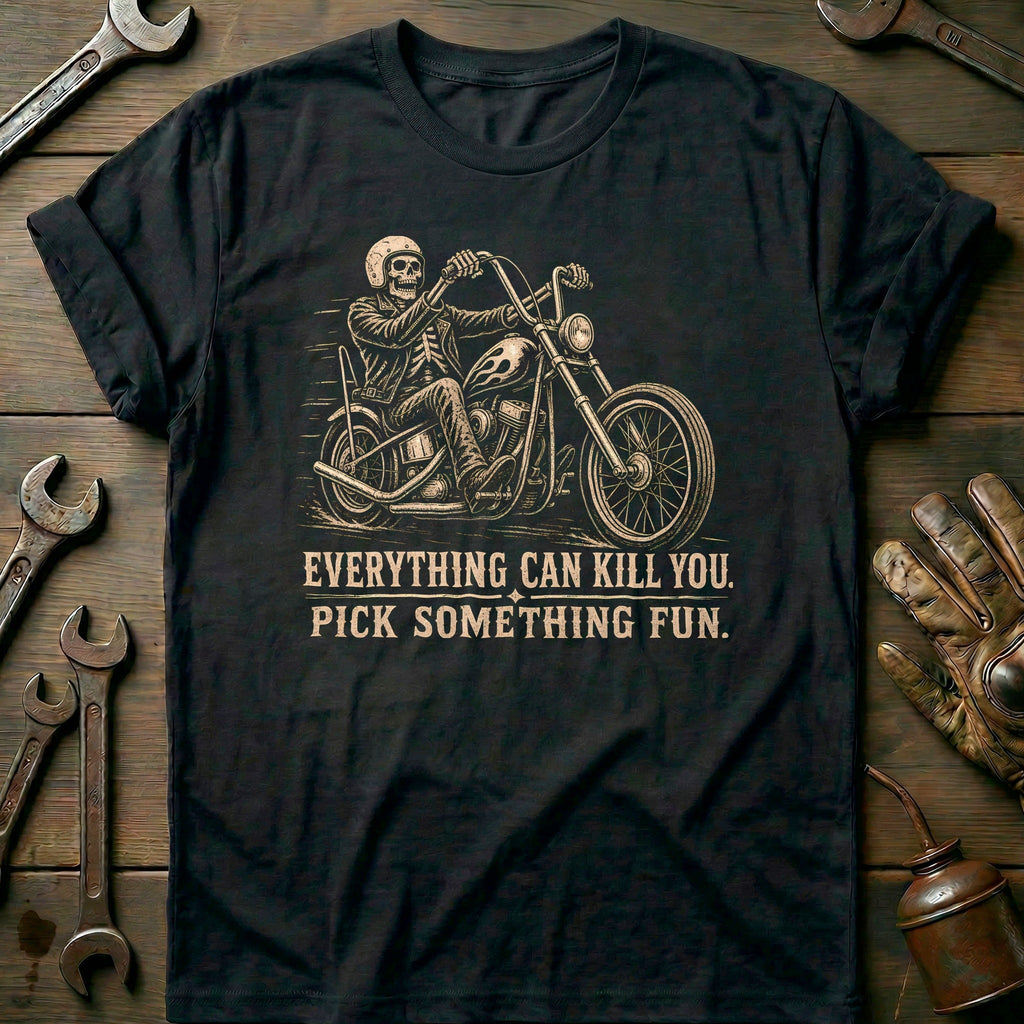 Everything Can Kill You Pick Something Fun 19 Motorcycle product image 3