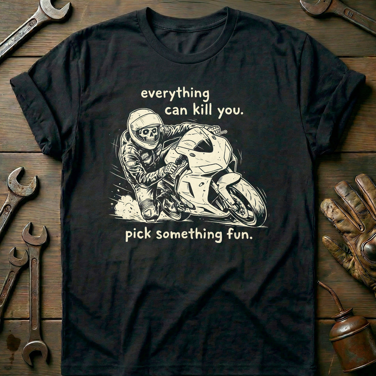 Everything Can Kill You Pick Something Fun 21 Motorcycle product image 2
