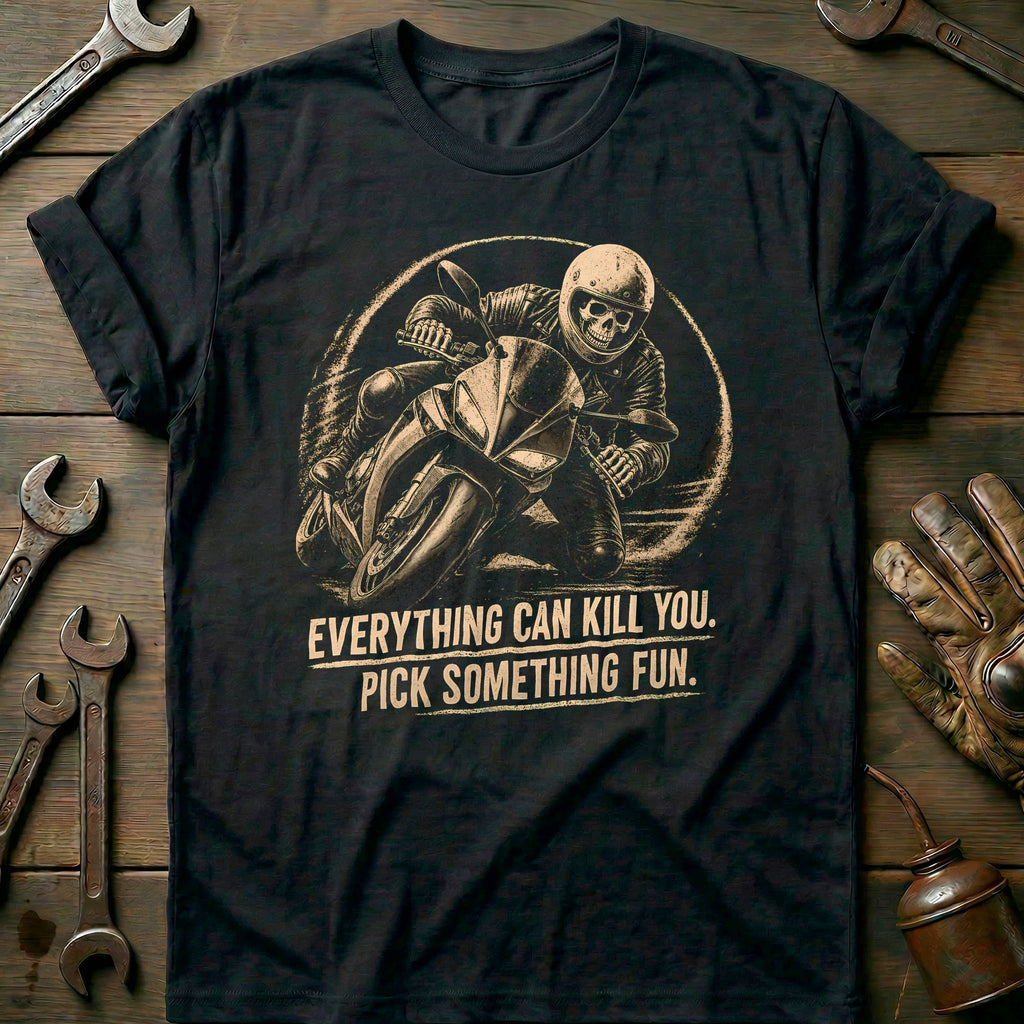 Everything Can Kill You Pick Something Fun 44 Motorcycle product image 2