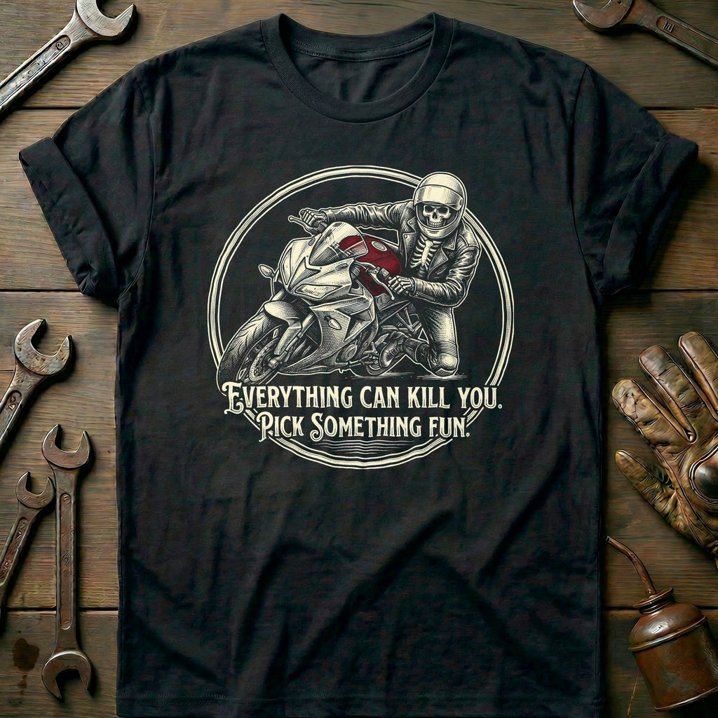 Everything Can Kill You Pick Something Fun 5 Motorcycle product image 3