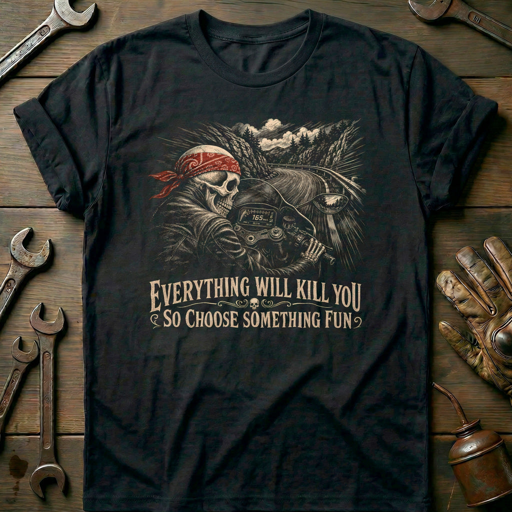 Everything Will Kill You So Choose Something Fun 11 product image 2
