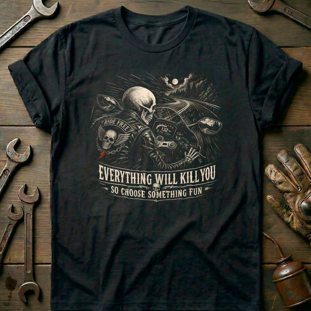 Everything Will Kill You So Choose Something Fun 13 product image 3