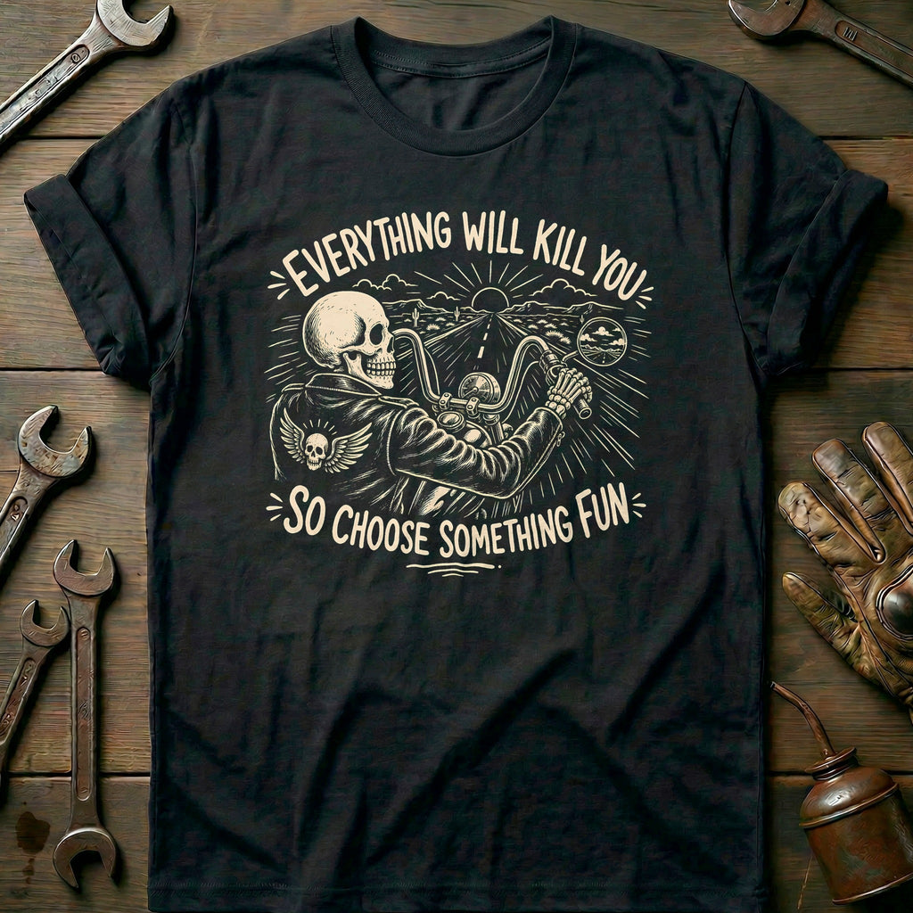 Everything Will Kill You So Choose Something Fun 24 product image 3