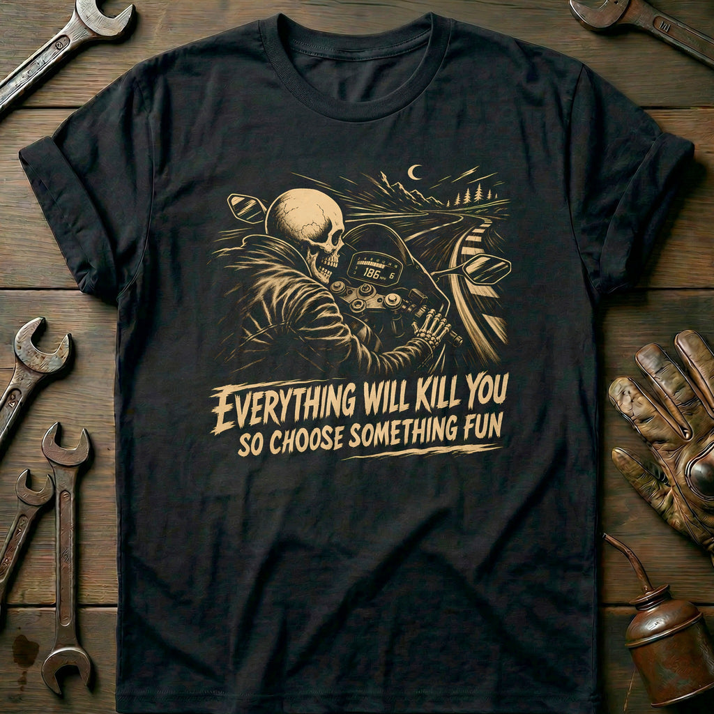 Everything Will Kill You So Choose Something Fun 3 product image 2