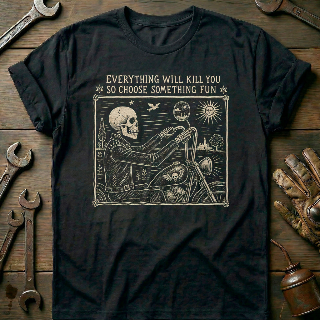 Everything Will Kill You So Choose Something Fun 8 product image 2