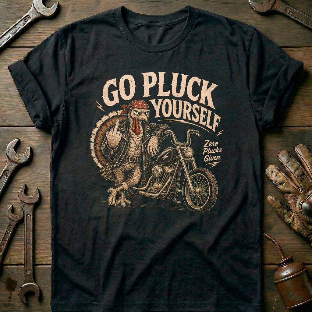 Go Pluck Yourself Zero Plucks Given Motorcycle T-Shirt EU product image 3