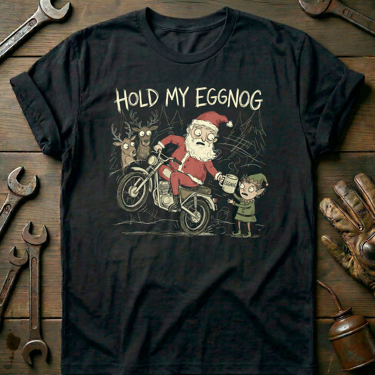 Hold my Eggnog Motorcycle T-Shirt GC product image 1