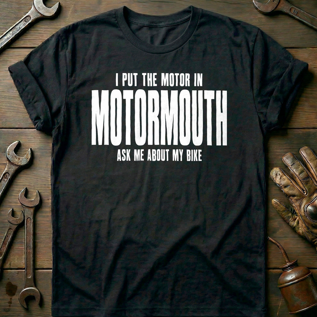 I Put the Motor in Motormouth 78 Motorcycle T-Shirt US product image 1