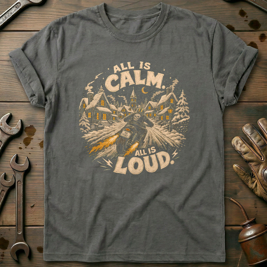 All is Calm is Loud Motorcycle T-Shirt product image 1