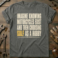 Choosing Golf as a Hobby Motorcycle T-Shirt US product image 1