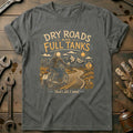 Dry Roads and Full Tanks Motorcycle T-Shirt product image 1