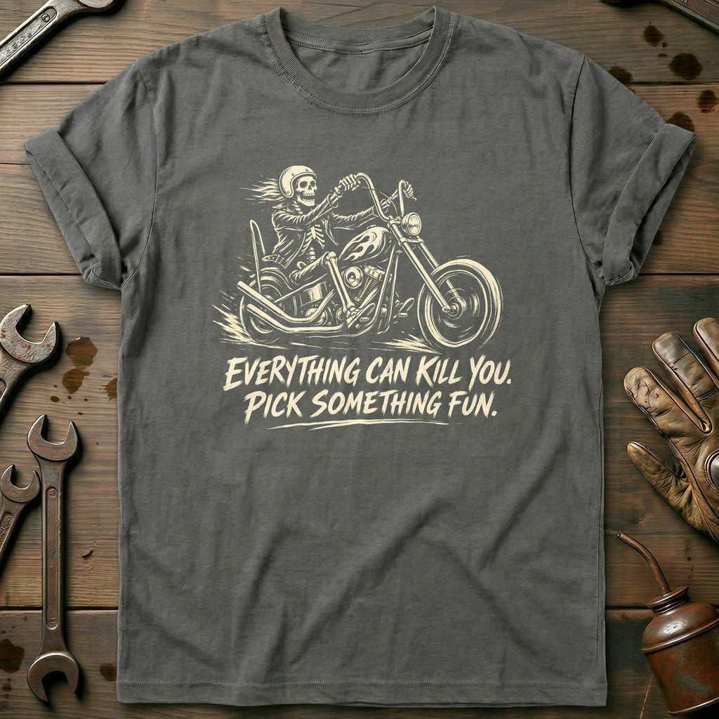 Everything Can Kill You Pick Something Fun 14 Motorcycle product image 1