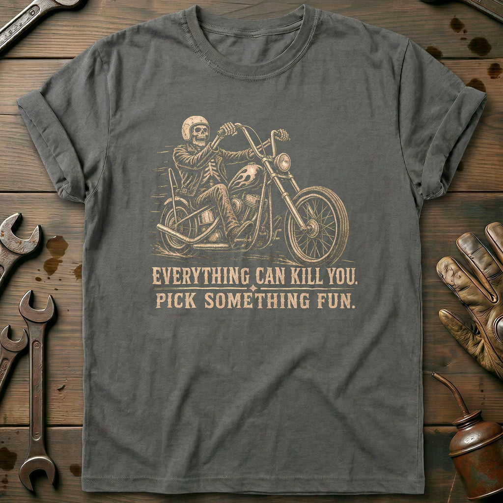 Everything Can Kill You Pick Something Fun 19 Motorcycle product image 1