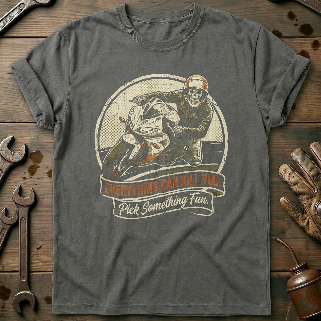 Everything Can Kill You Pick Something Fun 2 Motorcycle product image 3