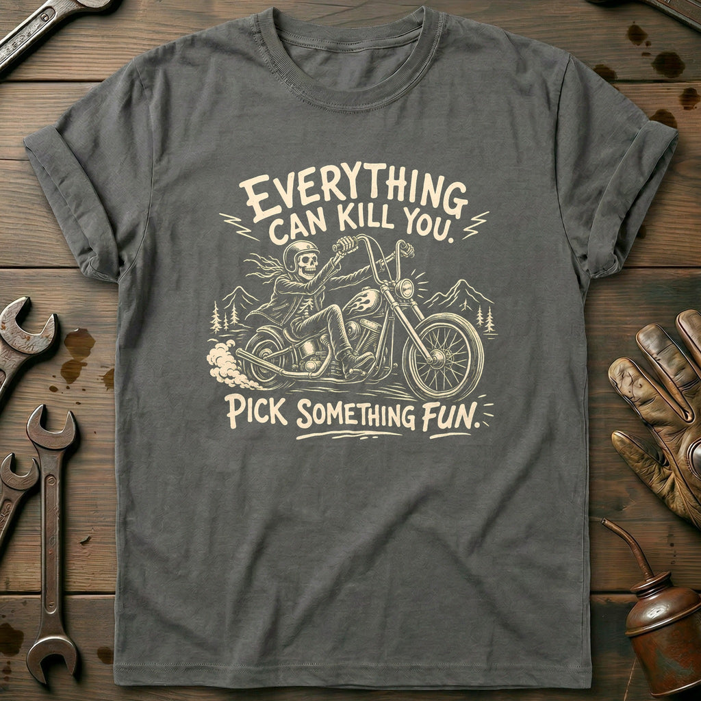 Everything Can Kill You Pick Something Fun 26 Motorcycle product image 3