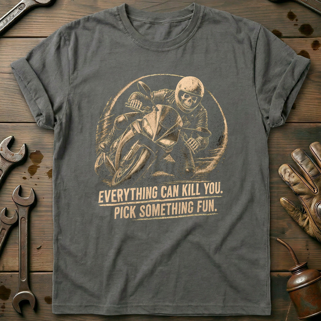 Everything Can Kill You Pick Something Fun 44 Motorcycle product image 3