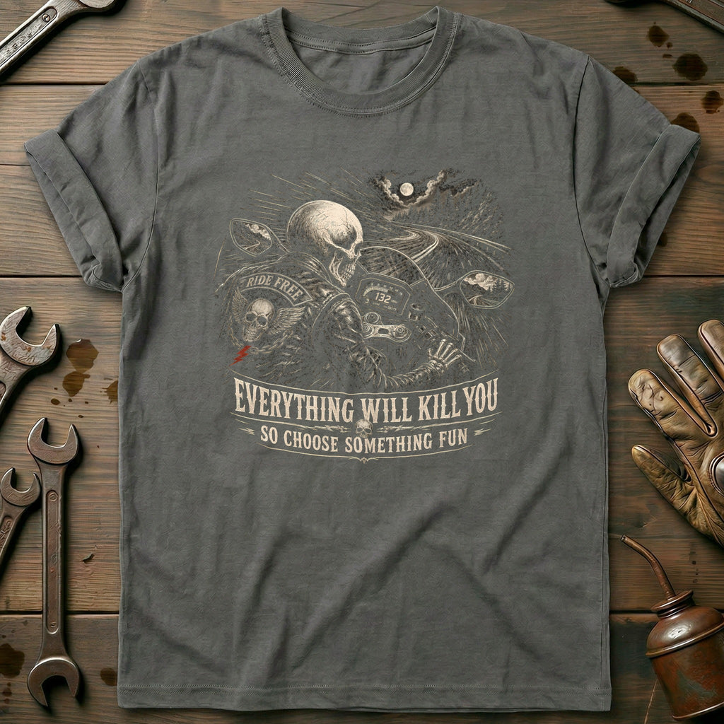 Everything Will Kill You So Choose Something Fun 13 product image 4