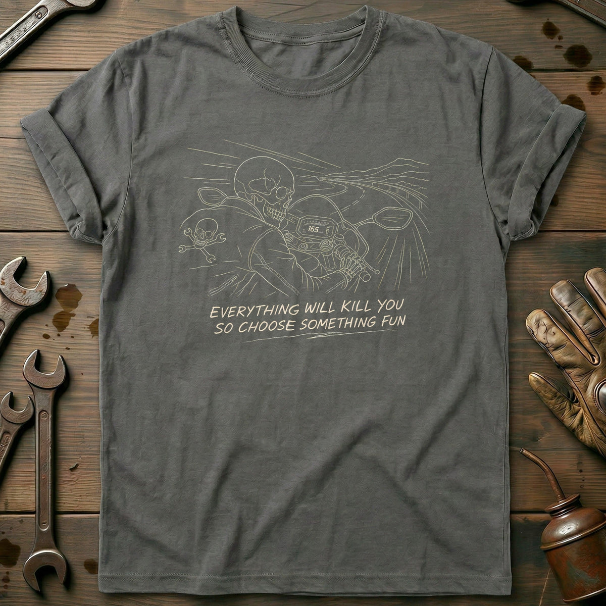 Everything Will Kill You So Choose Something Fun 15 product image 1
