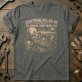 Everything Will Kill You So Choose Something Fun 21 product image 1