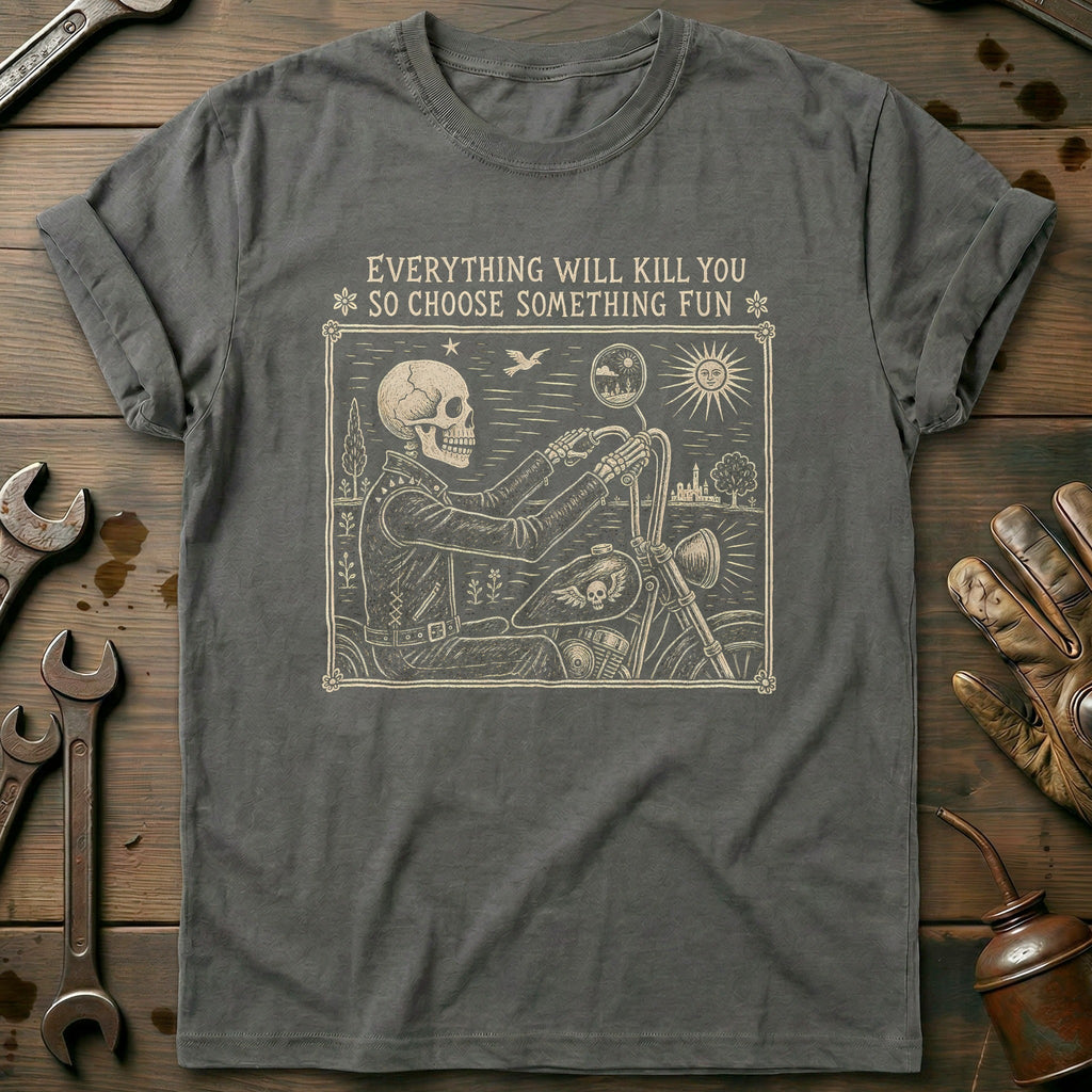 Everything Will Kill You So Choose Something Fun 8 product image 3