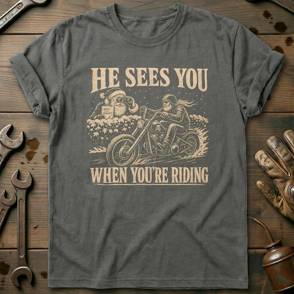 He Sees You When You're Riding Motorcycle T-Shirt US product image 4