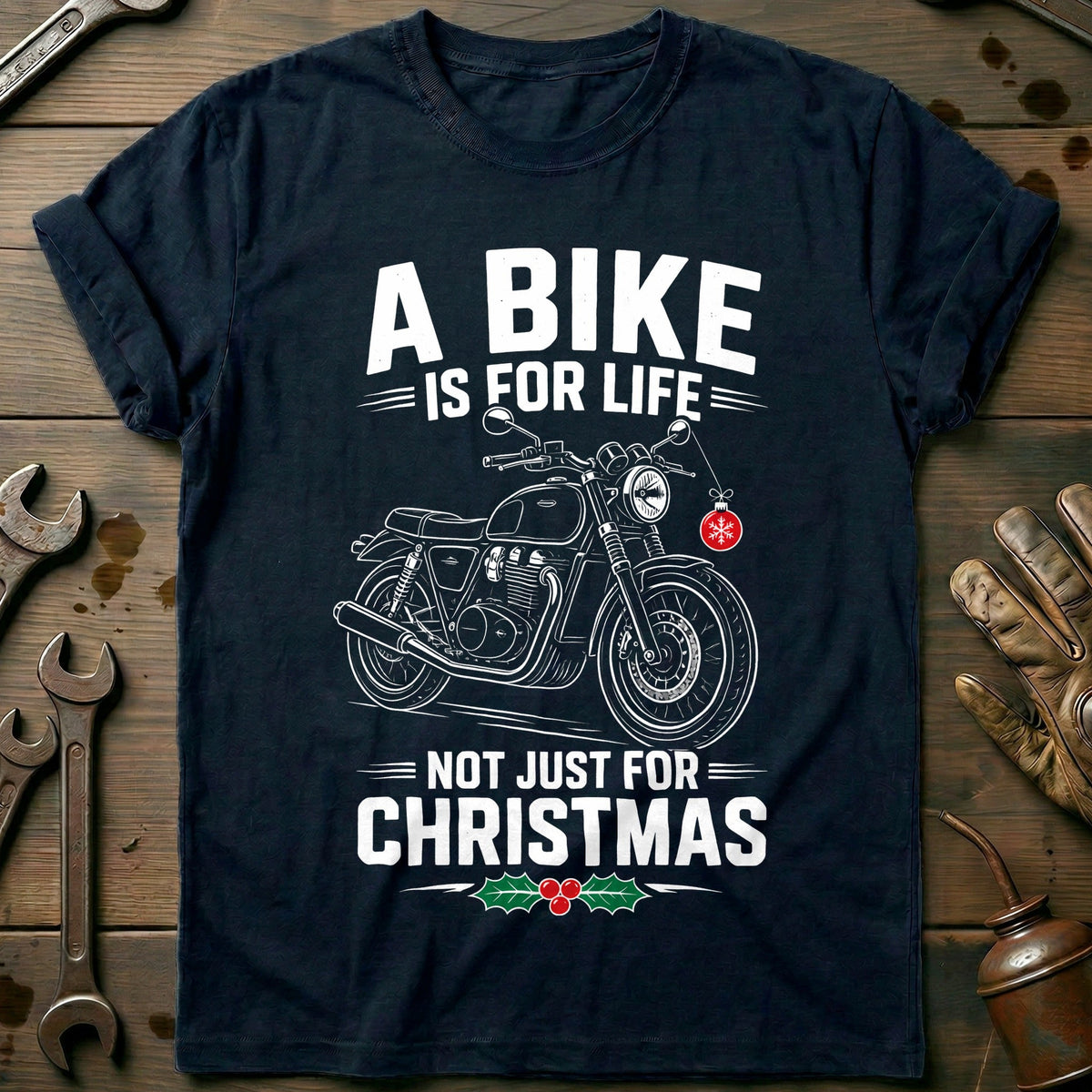 A Bike is for Life Not Just Christmas Motorcycle T-Shirt US product image 1