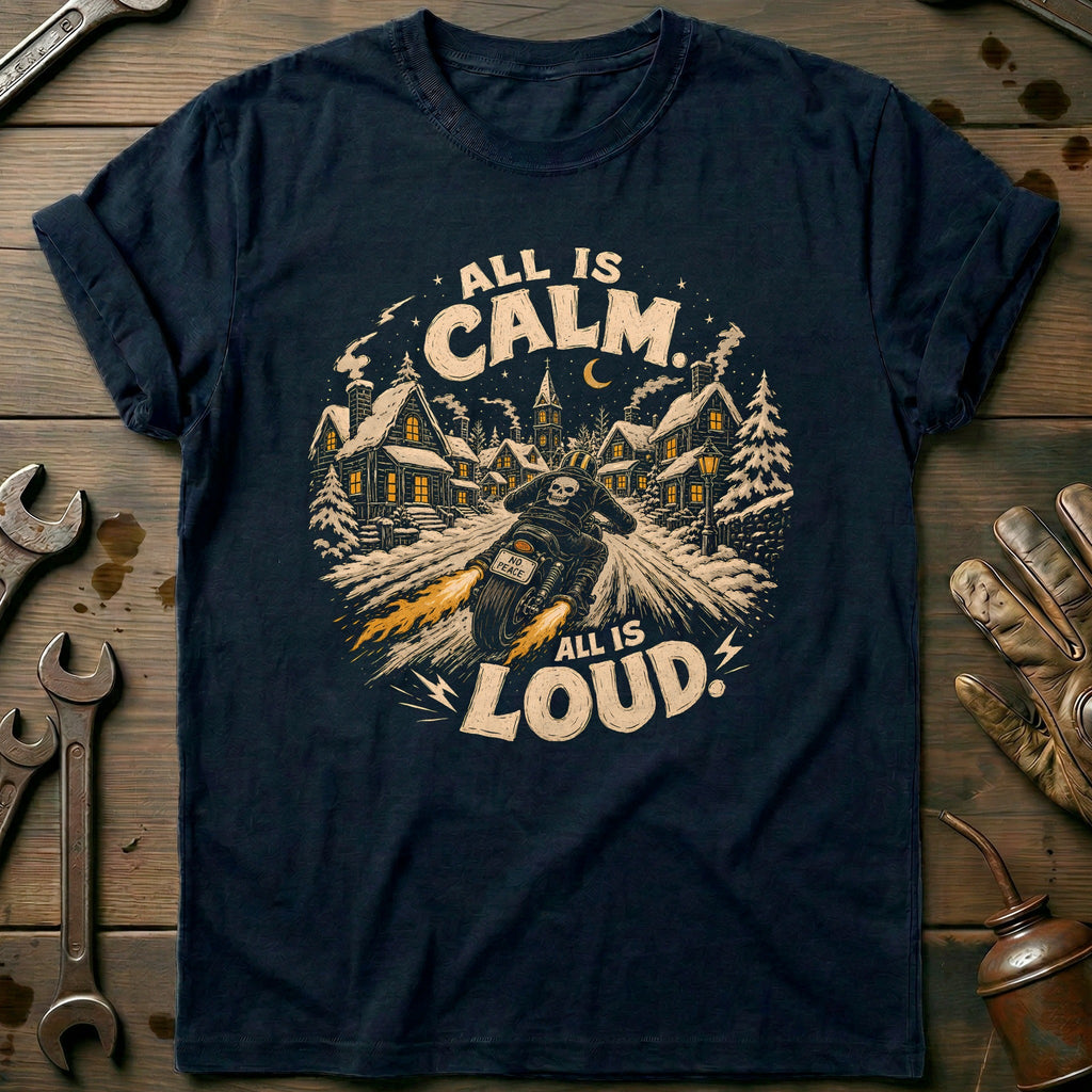 All is Calm is Loud Motorcycle T-Shirt product image 2