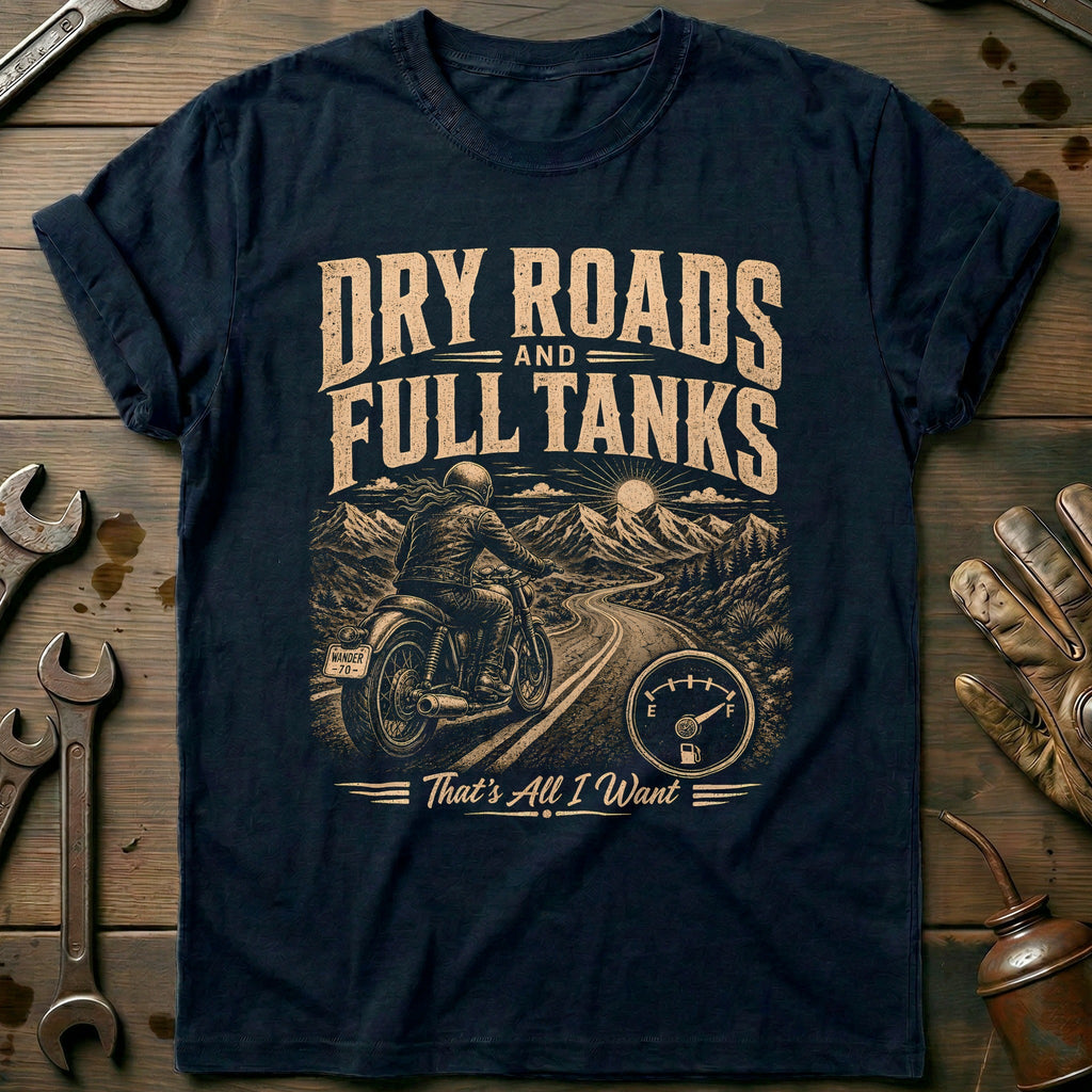 Dry Roads and Full Tanks Motorcycle T-Shirt product image 2