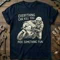 Everything Can Kill You Pick Something Fun 27 Motorcycle product image 1