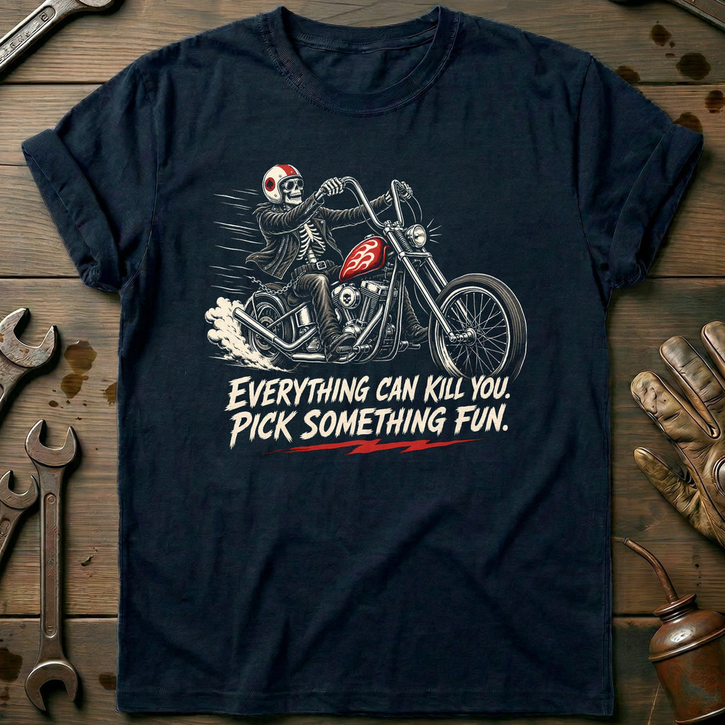 Everything Can Kill You Pick Something Fun 43 Motorcycle product image 2