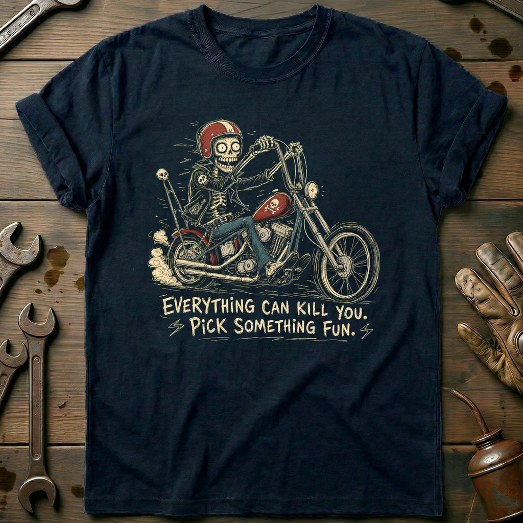 Everything Can Kill You Pick Something Fun 47 Motorcycle product image 2