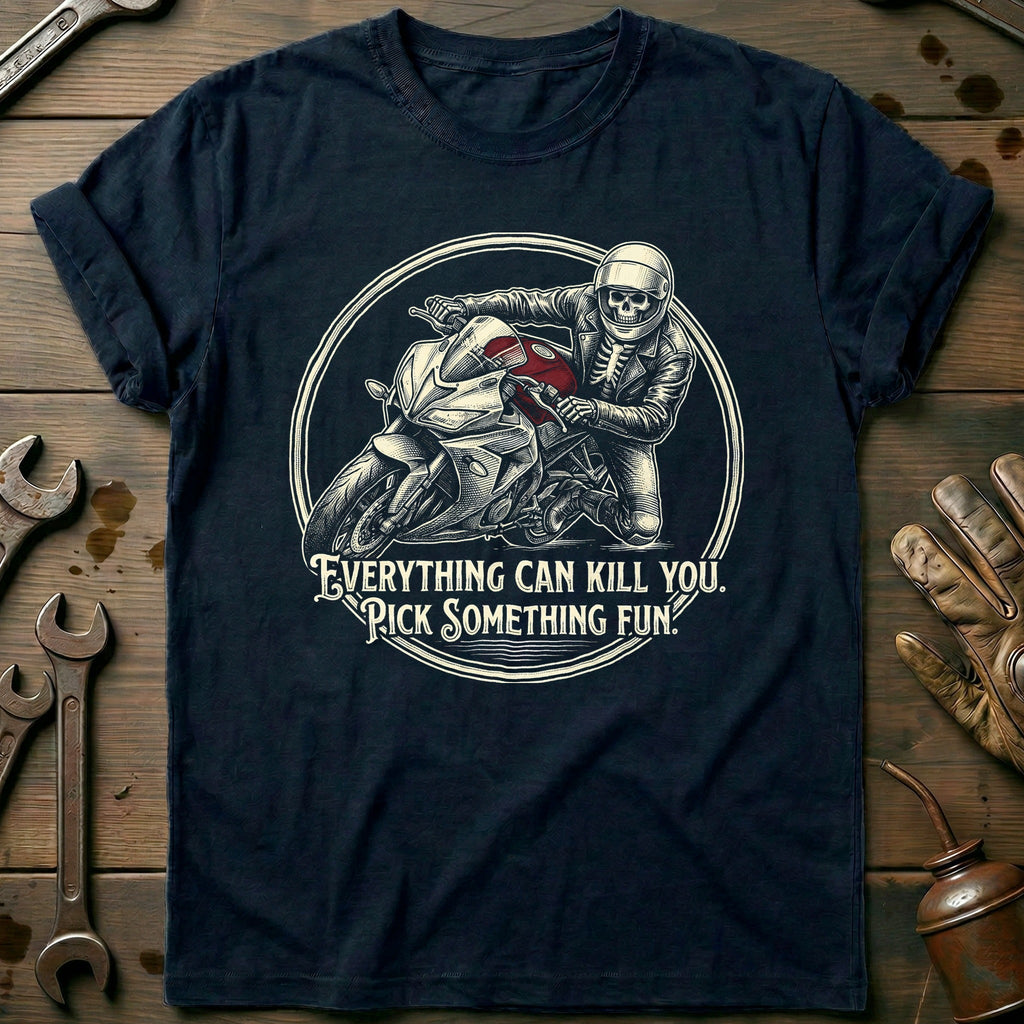 Everything Can Kill You Pick Something Fun 5 Motorcycle product image 2