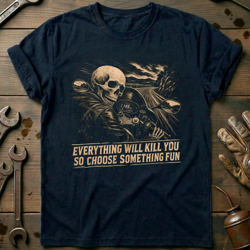 Everything Will Kill You So Choose Something Fun 10 product image 2