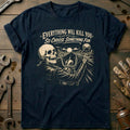 Everything Will Kill You So Choose Something Fun 14 product image 1