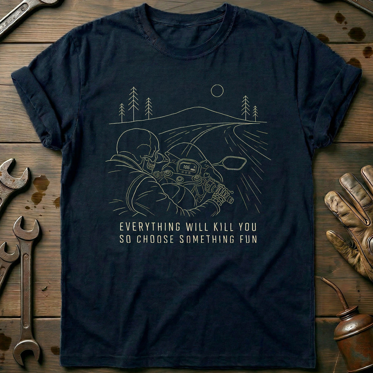 Everything Will Kill You So Choose Something Fun 17 product image 1