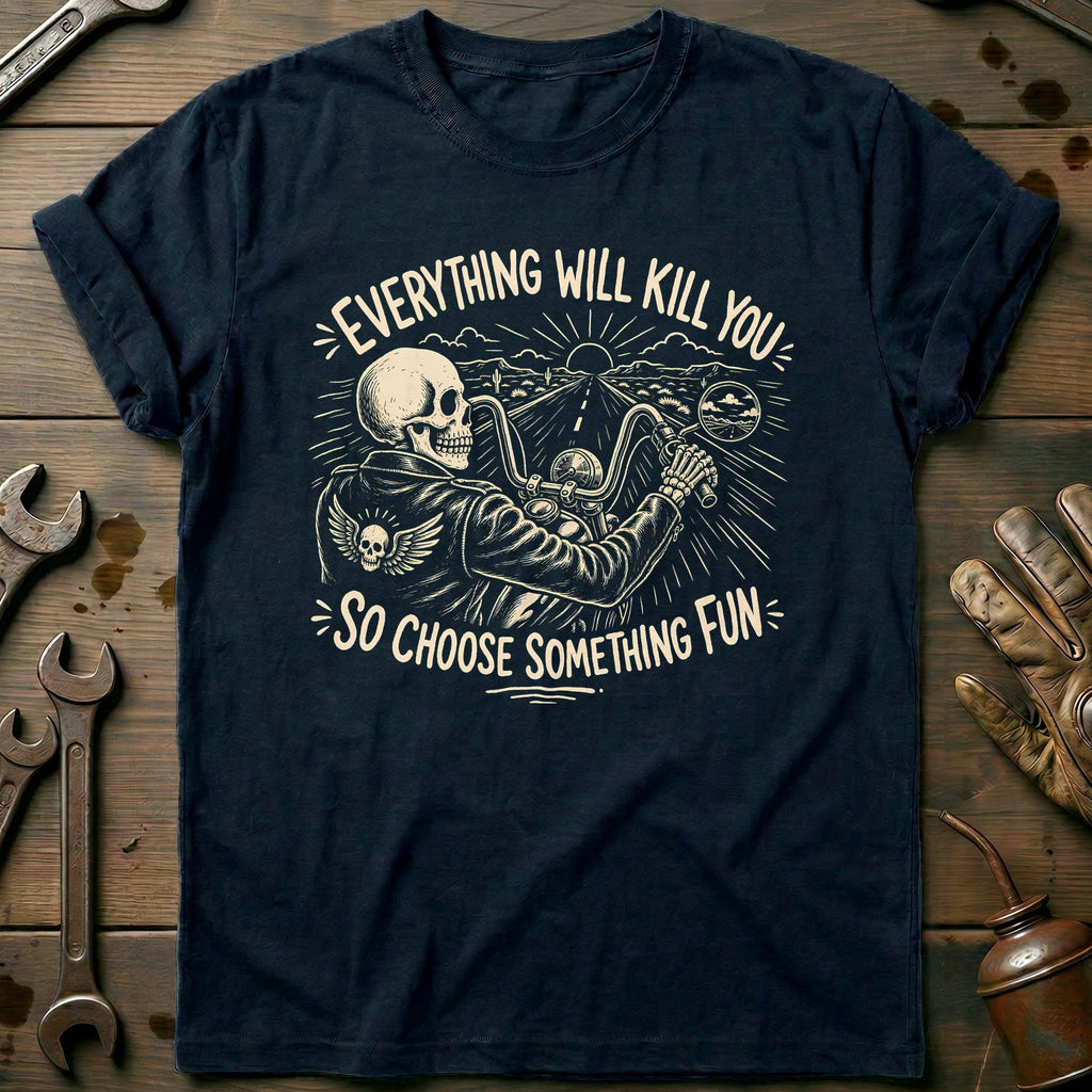 Everything Will Kill You So Choose Something Fun 24 product image 2