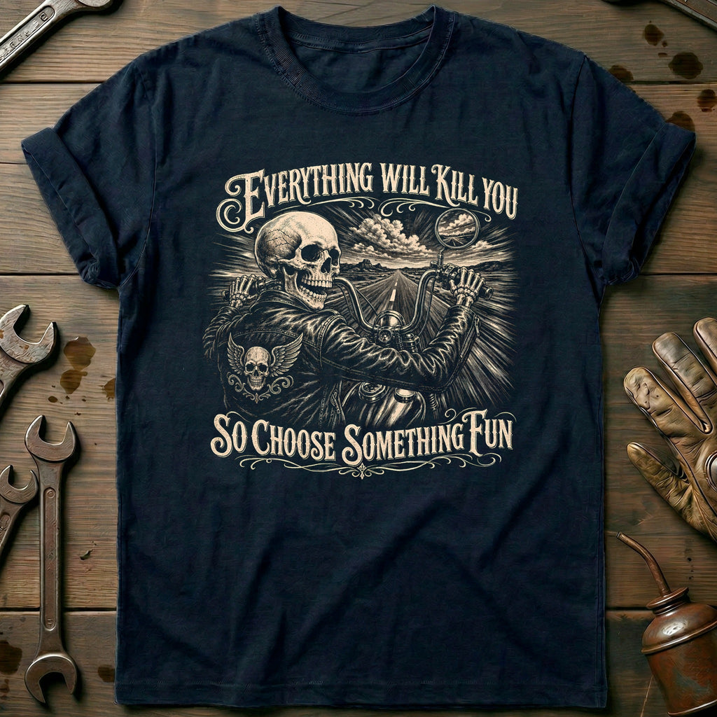 Everything Will Kill You So Choose Something Fun 5 product image 2