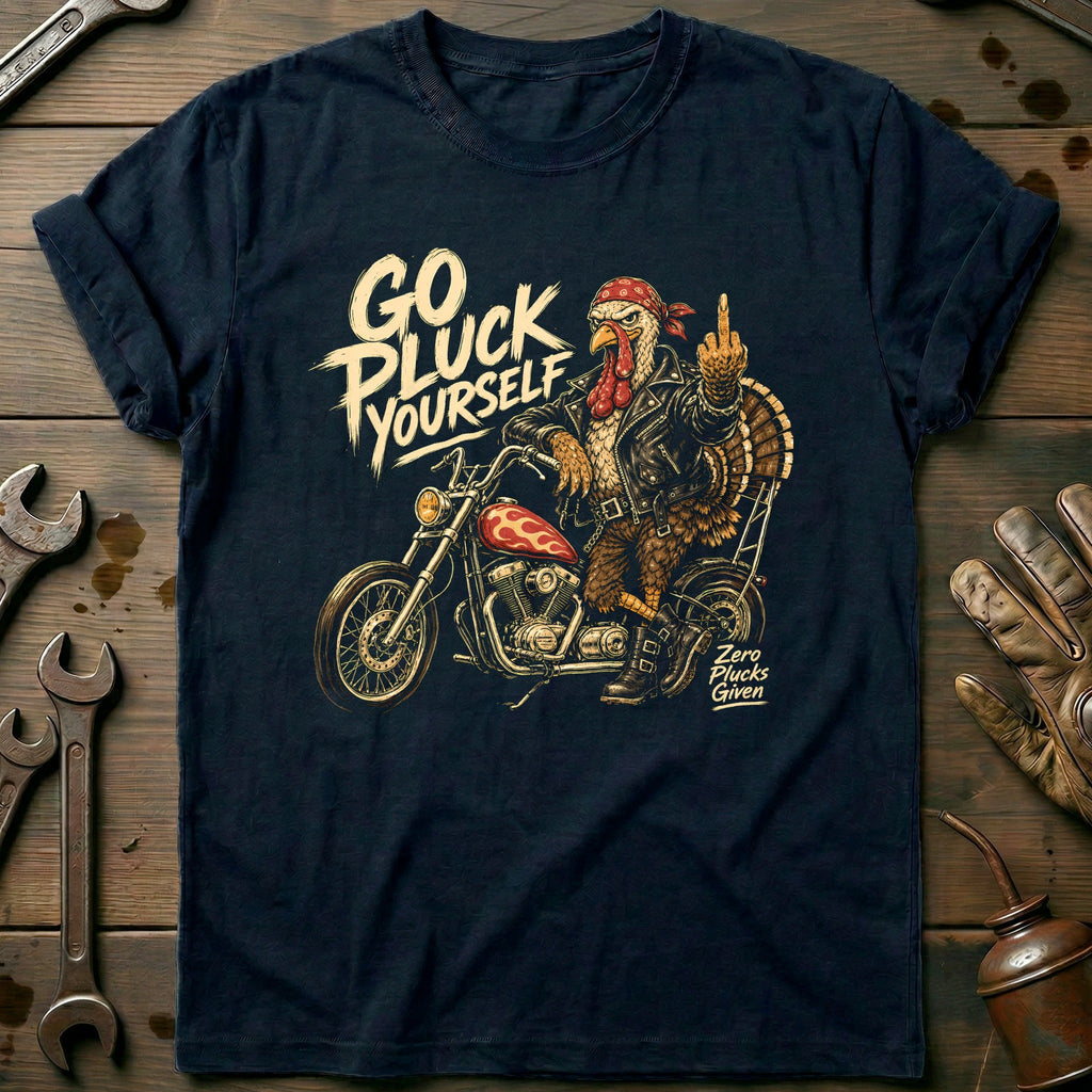 Go Pluck Yourself Zero Plucks Given Motorcycle T-Shirt product image 2