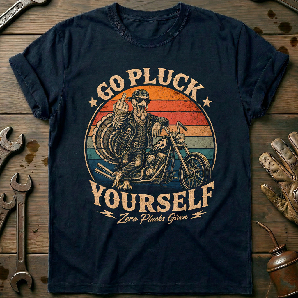 Go Pluck Yourself Zero Plucks Given Motorcycle T-Shirt product image 2