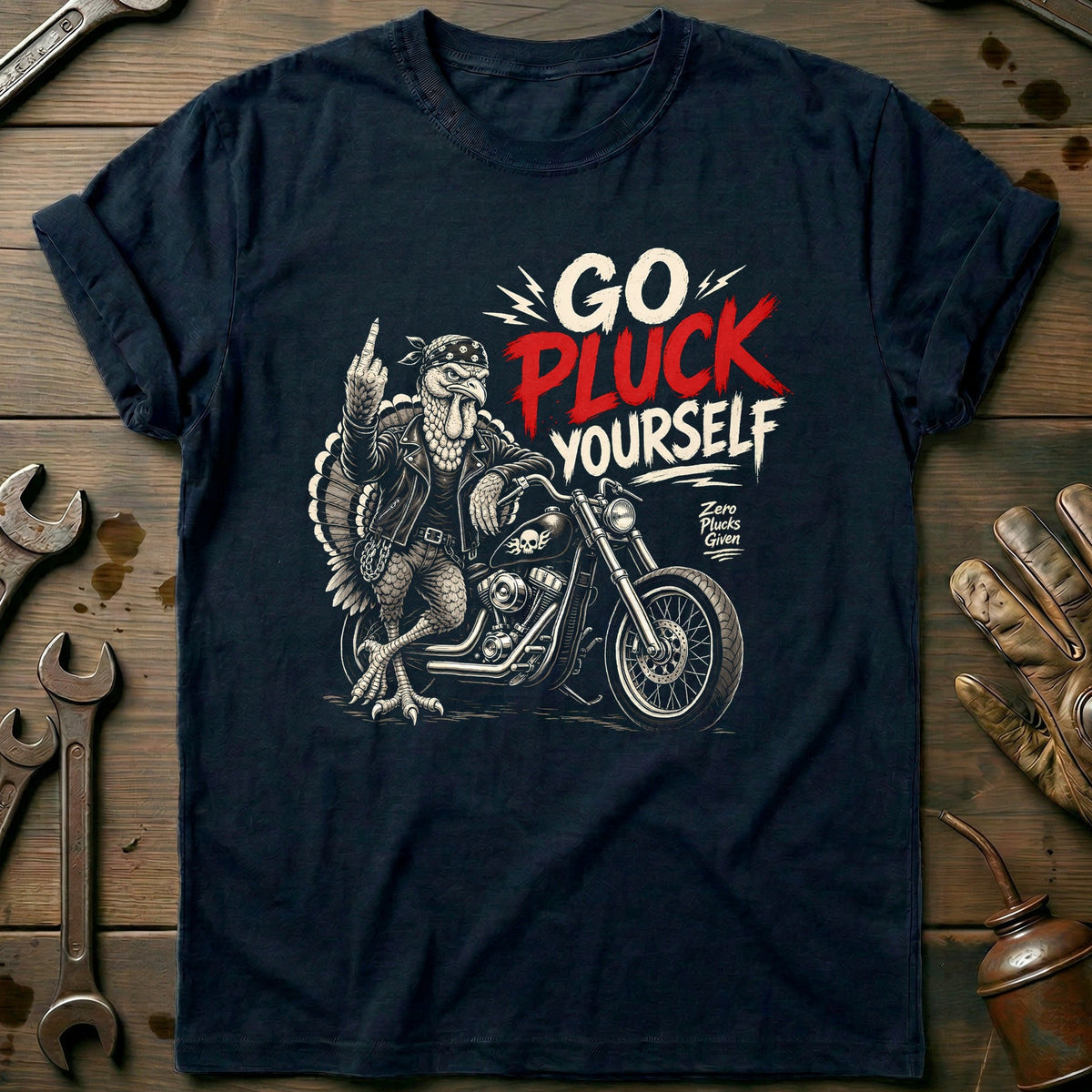 Go Pluck Yourself Zero Plucks Given Motorcycle T-Shirt GC product image 1
