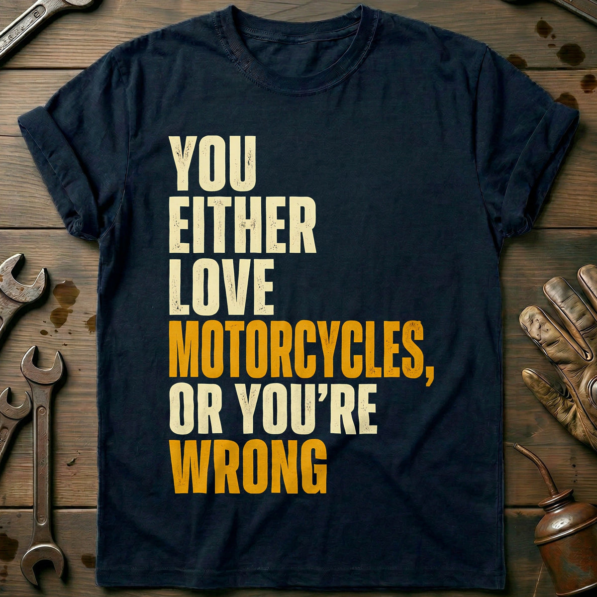 Love Motorcycles or Youre Wrong T-Shirt EU product image 2