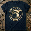 The Older I Get Faster I Was Motorcycle T-Shirt AU product image 1