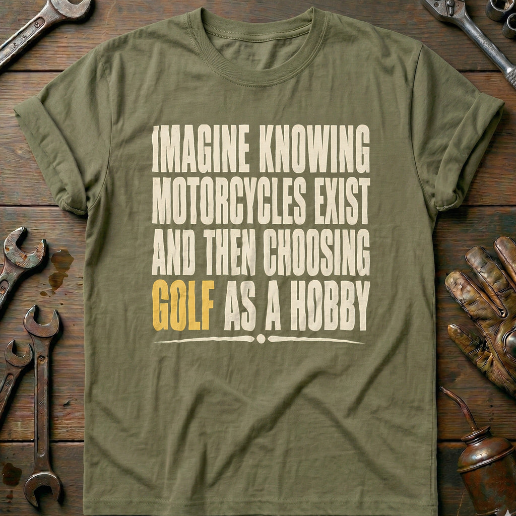 Choosing Golf as a Hobby Motorcycle T-Shirt GC product image 4