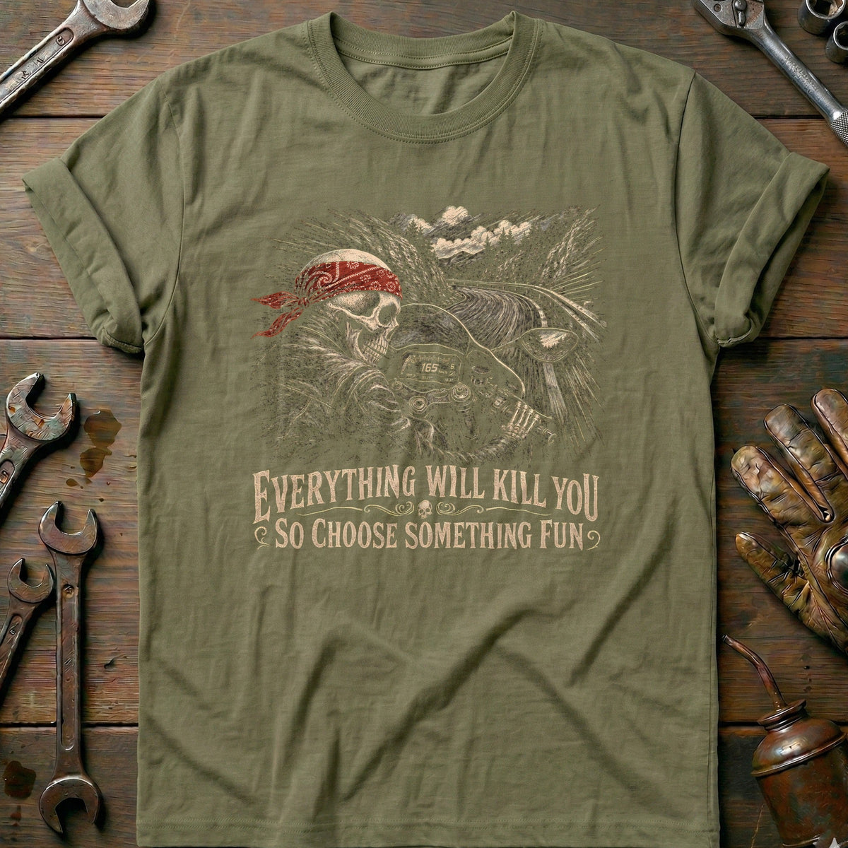 Everything Will Kill You So Choose Something Fun 11 product image 4