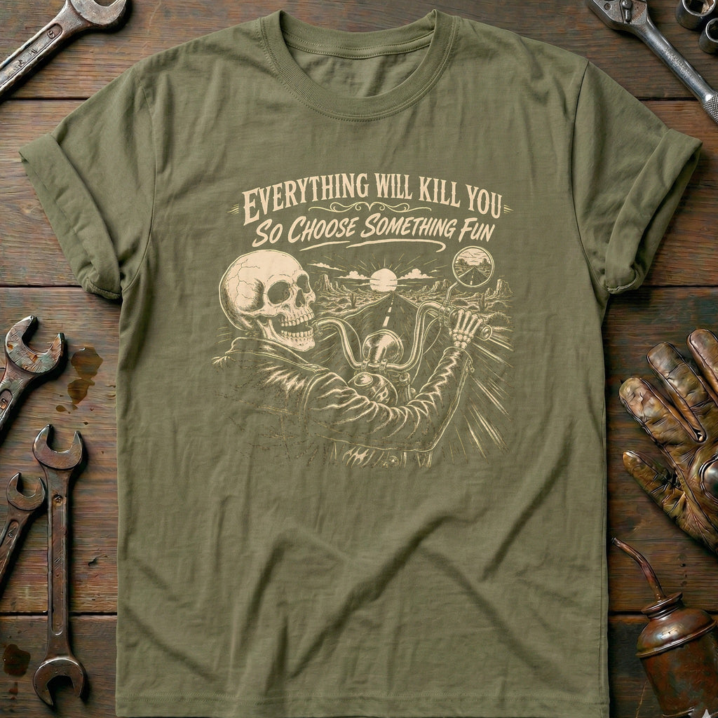 Everything Will Kill You So Choose Something Fun 14 product image 4