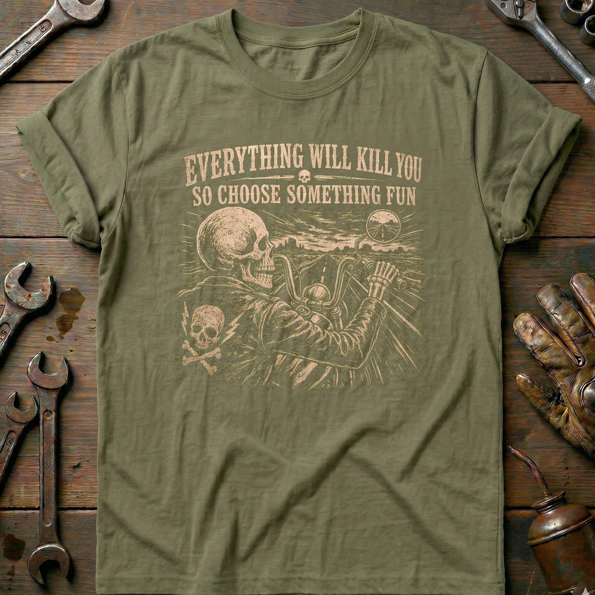 Everything Will Kill You So Choose Something Fun 21 product image 4