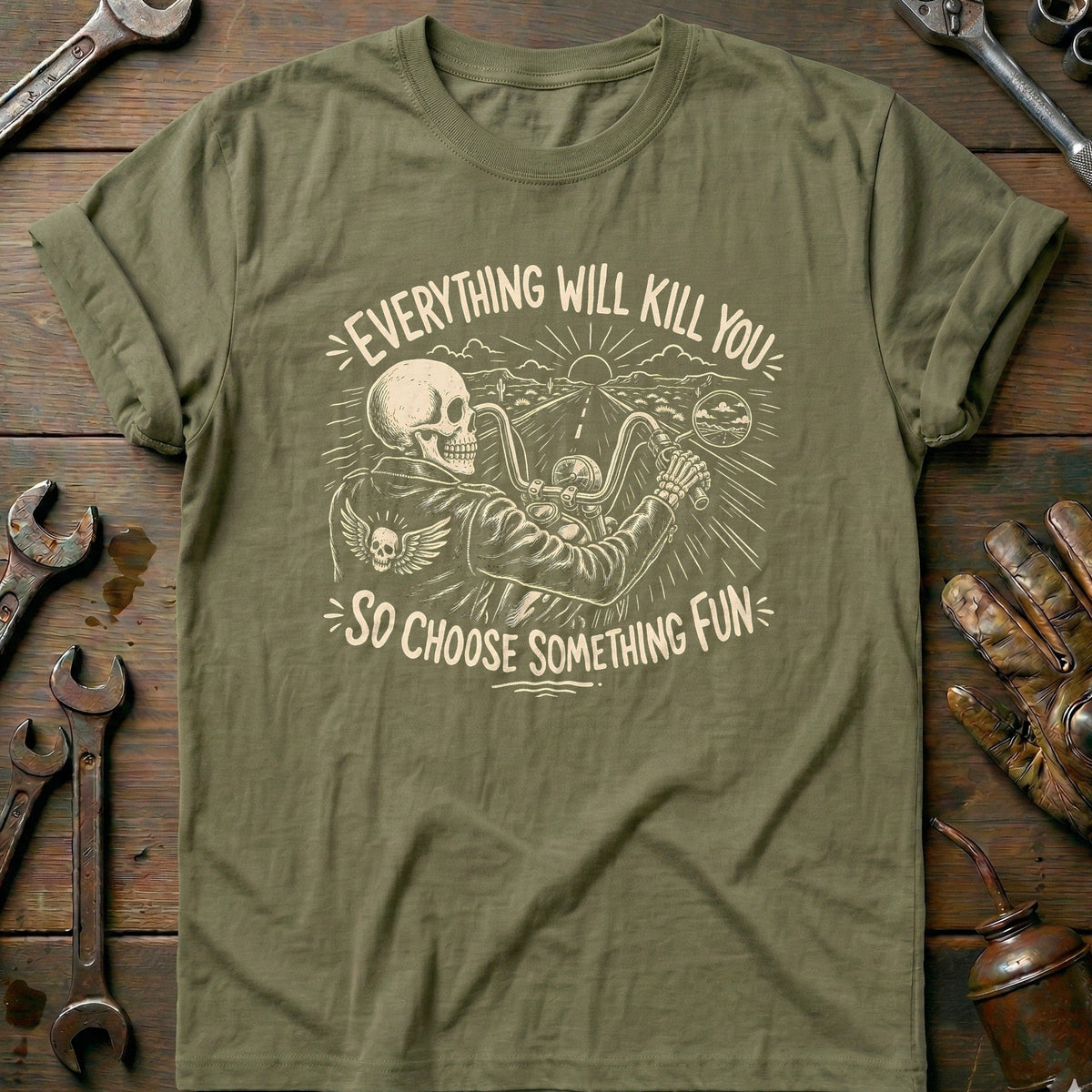 Everything Will Kill You So Choose Something Fun 24 product image 4