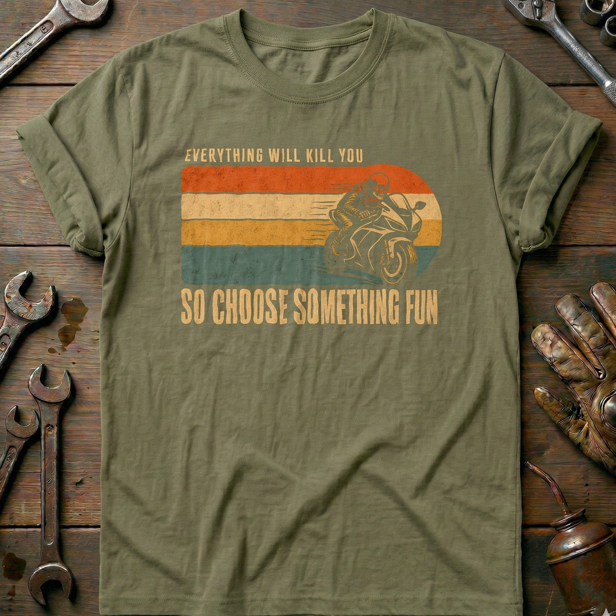 Everything Will Kill You So Choose Something Fun 4 product image 4